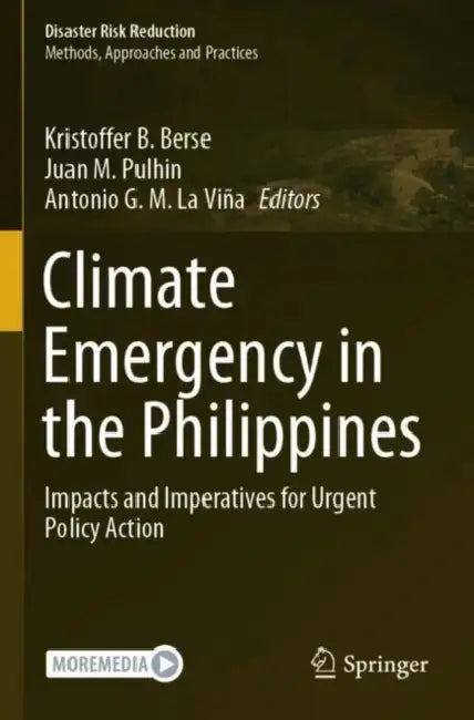 Climate Emergency in the Philippines: Impacts and Imperatives for Urgent Policy Action by Kristoffer B. Berse