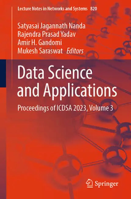 Data Science and Applications: Proceedings of Icdsa 2023, Volume 3 by Satyasai Jagannath Nanda
