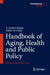 Handbook of Aging, Health and Public Policy: Perspectives from Asia by S. Irudaya Rajan