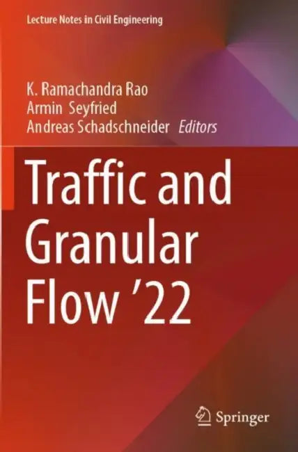 Traffic and Granular Flow '22 by K. Ramachandra Rao
