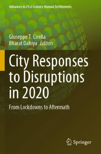 City Responses to Disruptions in 2020: From Lockdowns to Aftermath by Giuseppe T. Cirella