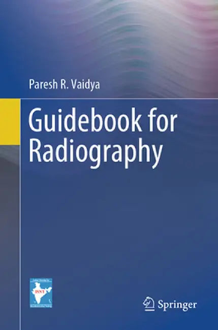 Guidebook for Radiography by Vaidya, Paresh R.
