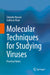 Molecular Techniques for Studying Viruses: Practical Notes by Zubaida Hassan