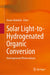 Solar Light-To-Hydrogenated Organic Conversion: Heterogeneous Photocatalysts by Hairus Abdullah