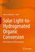 Solar Light-to-Hydrogenated Organic Conversion: Heterogeneous Photocatalysts by Hairus Abdullah