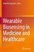 Wearable Biosensing in Medicine and Healthcare by Kohji Mitsubayashi