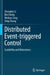 Distributed Event-triggered Control: Scalability and Robustness by Zhongkui Li