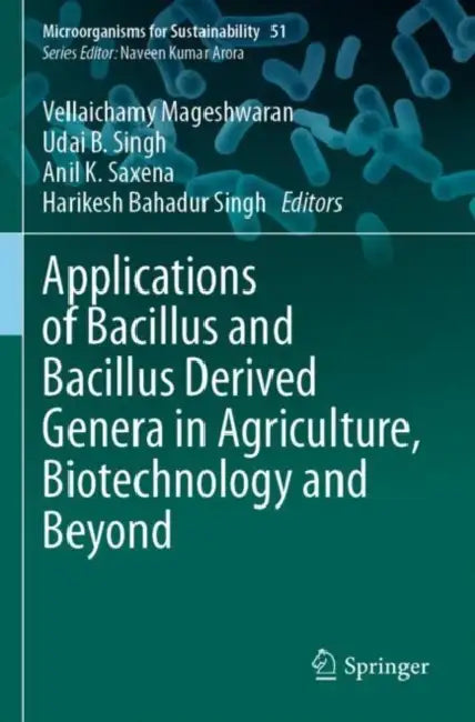 Applications of Bacillus and Bacillus Derived Gene by Vellaichamy Mageshwaran
