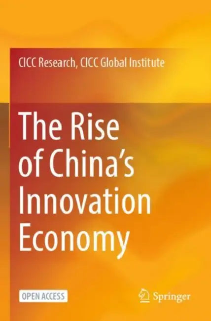 The Rise of China’s Innovation Economy by CICC Global Institute CICC Research