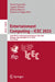 Entertainment Computing - Icec 2023: 22nd Ifip Tc 14 International Conference, Icec 2023, Bologna, Italy, November 15-17, 2023, Proceedings by Paolo Ciancarini