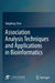 Association Analysis Techniques and Applications in Bioinformatics by Qingfeng Chen