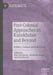 Post-Colonial Approaches in Kazakhstan and Beyond: Politics, Culture and Literature by Dina Sharipova