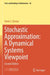 Stochastic Approximation: A Dynamical Systems View by Vivek S. Borkar