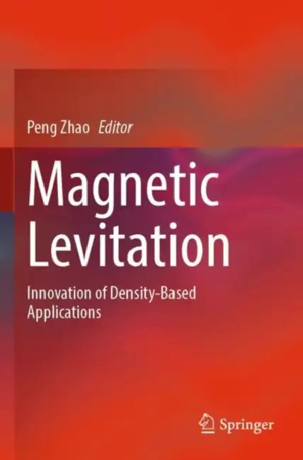 Magnetic Levitation: Innovation of Density-Based Applications by Peng Zhao