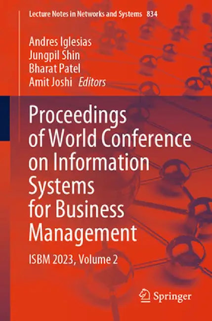 Proceedings of World Conference on Information Systems for Business Management: Isbm 2023, Volume 2 by Andres Iglesias
