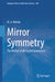 Mirror Symmetry: The Mother of all Crystal Symmetries by M. A. Wahab