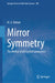 Mirror Symmetry: The Mother of all Crystal Symmetries by M. A. Wahab