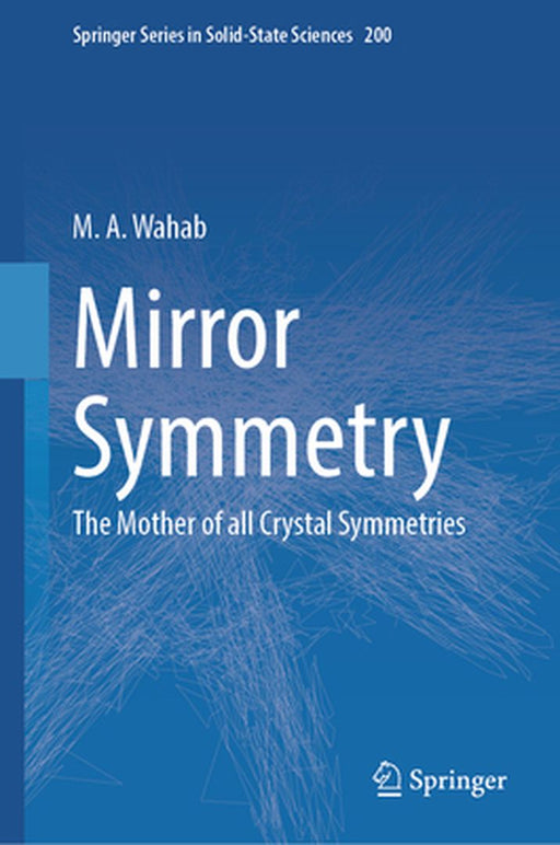 Mirror Symmetry: The Mother of all Crystal Symmetries by M. A. Wahab