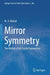 Mirror Symmetry: The Mother of All Crystal Symmetries by M. a. Wahab