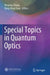 Special Topics in Quantum Optics by Weiping Zhang