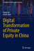 Digital Transformation of Private Equity in China by Ruihui Xu
