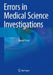 Errors in Medical Science Investigations by Hamid Soori