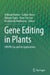 Gene Editing in Plants: Crispr-Cas and Its Applications by Ashwani Kumar
