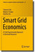Smart Grid Economics: A Field Experimental Approach to Demand Response by Takanori Ida