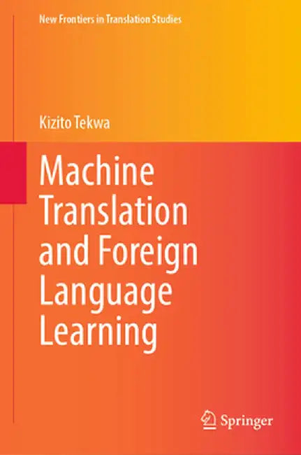 Machine Translation and Foreign Language Learning by Kizito Tekwa