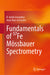 Fundamentals of ⁵⁷fe Mössbauer Spectrometry by R. Justin Joseyphus