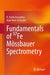 Fundamentals of ⁵⁷fe Mössbauer Spectrometry by R. Justin Joseyphus