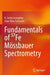 Fundamentals of Fe Mössbauer Spectrometry by R. Justin Joseyphus