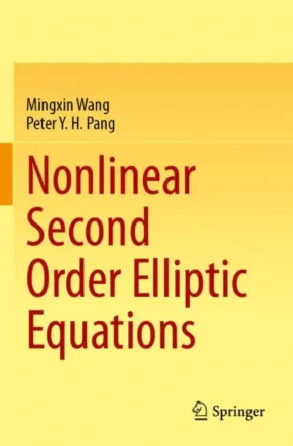 Nonlinear Second Order Elliptic Equations by Mingxin Wang