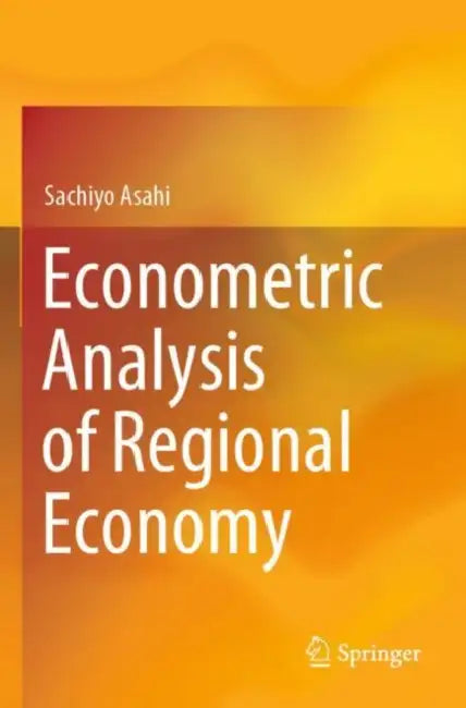 Econometric Analysis of Regional Economy by Sachiyo Asahi