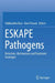 ESKAPE Pathogens: Detection, Mechanisms and Treatment Strategies by Siddhardha Busi