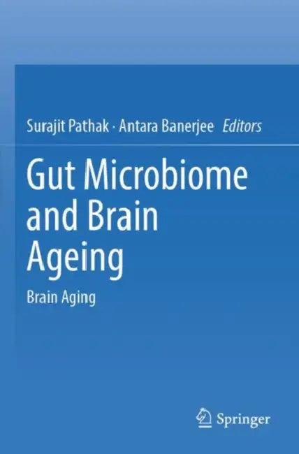 Gut Microbiome and Brain Ageing: Brain Aging by Surajit Pathak