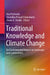 Traditional Knowledge and Climate Change: An Environmental Impact on Landscape and Communities by Ana Penteado