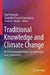 Traditional Knowledge and Climate Change: An Environmental Impact on Landscape and Communities by Ana Penteado