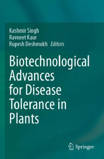 Biotechnological Advances for Disease Tolerance in Plants by Kashmir Singh