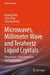 Microwaves, Millimeter Wave and Terahertz Liquid Crystals: Preparation, Characterization and Applications by Anyong Qing