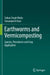 Earthworms and Vermicomposting: Species, Procedures and Crop Application by Sohan Singh Walia