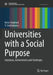 Universities with a Social Purpose: Intentions, Achievements and Challenges by Kerry Shephard