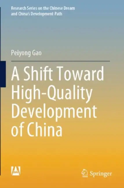A Shift Toward High-Quality Development of China by Peiyong Gao