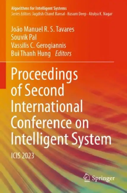 Proceedings of Second International Conference on Intelligent System: Icis 2023 by João Manuel R. S. Tavares