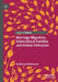 Marriage Migration, Intercultural Families and Global Intimacies by Kathryn Robinson