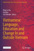 Vietnamese Language, Education and Change In and Outside Vietnam by Phan Le Ha