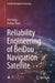 Reliability Engineering of BeiDou Navigation Satellite by Hui Yang