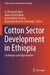 Cotton Sector Development in Ethiopia: Challenges and Opportunities by K. Murugesh Babu