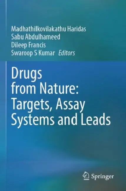 Drugs from Nature: Targets, Assay Systems and Leads by Madhathilkovilakathu Haridas