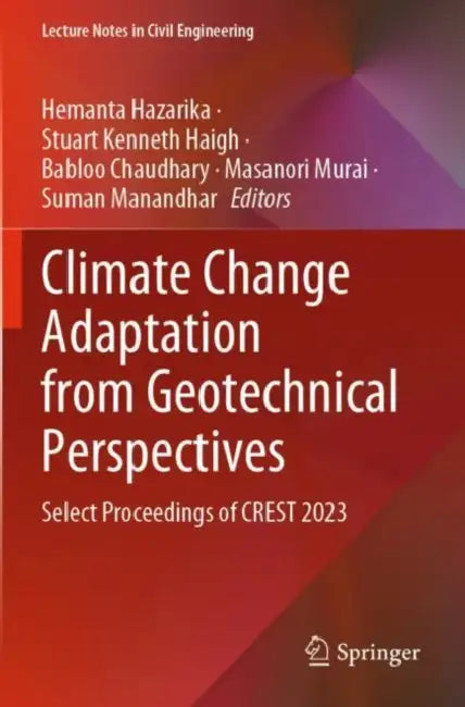Climate Change Adaptation from Geotechnical Perspectives: Select Proceedings of Crest 2023 by Hemanta Hazarika
